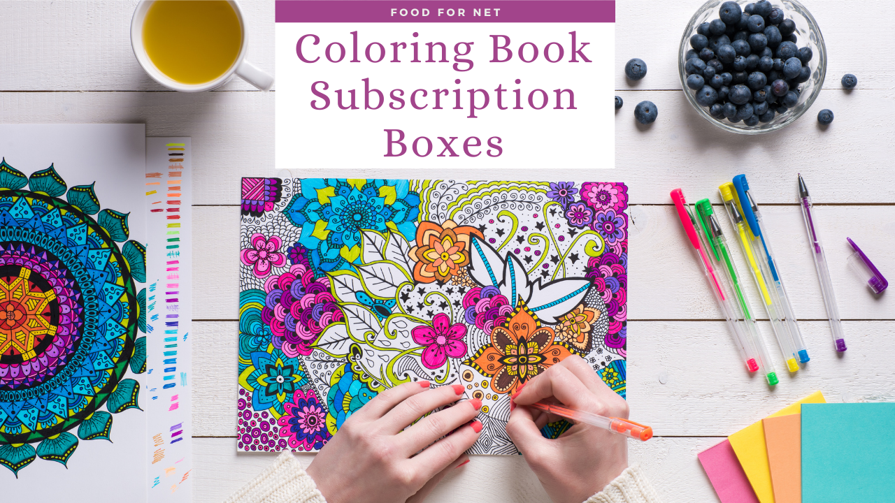A good book is enjoyable enough, but d. 5 Coloring Book Subscription Boxes That Help Reduce Stress Food For Net