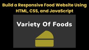 Build A Responsive Food Website Using Html Css Food Website Html - Gorgeous Colorful Art - 4K