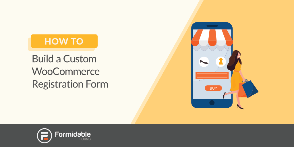 Go to woocommerce > settings and open the accounts and privacy . How To Create A Custom Woocommerce Registration Form
