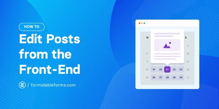 However, keep in mind that you will have to add a password field to the form first. How To Edit Posts Pages And Cpts From The Front End