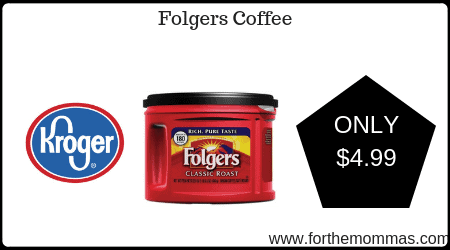 Kroger Mega Sale Folgers Coffee Only 4 99 Reg 7 79
