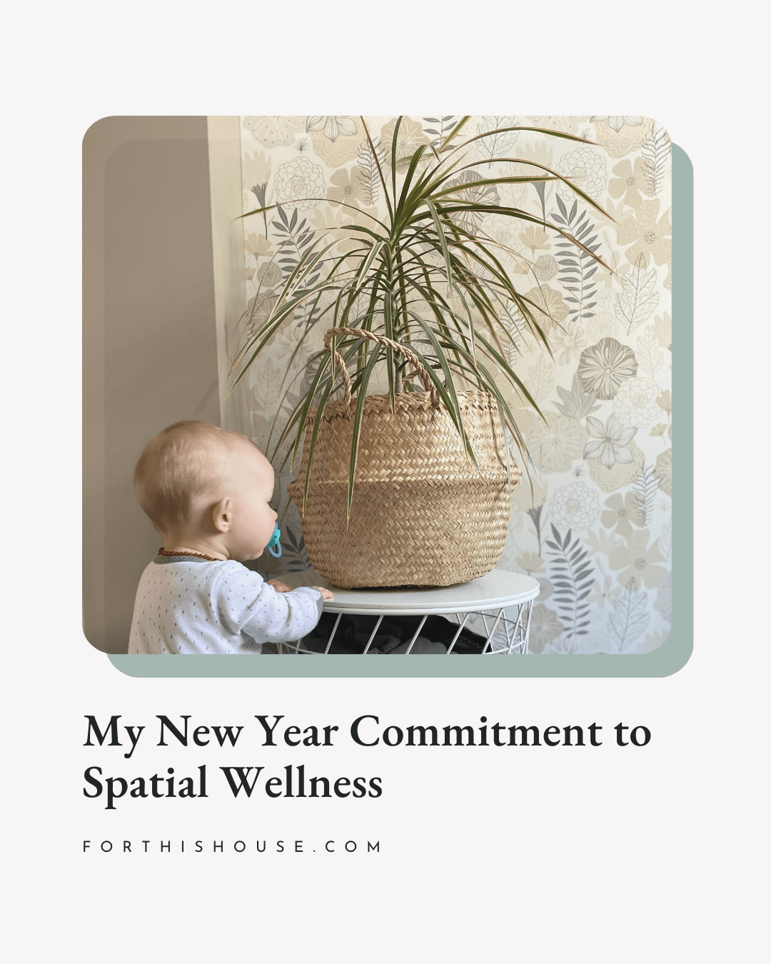 My New Year Commitment to Spatial Wellness