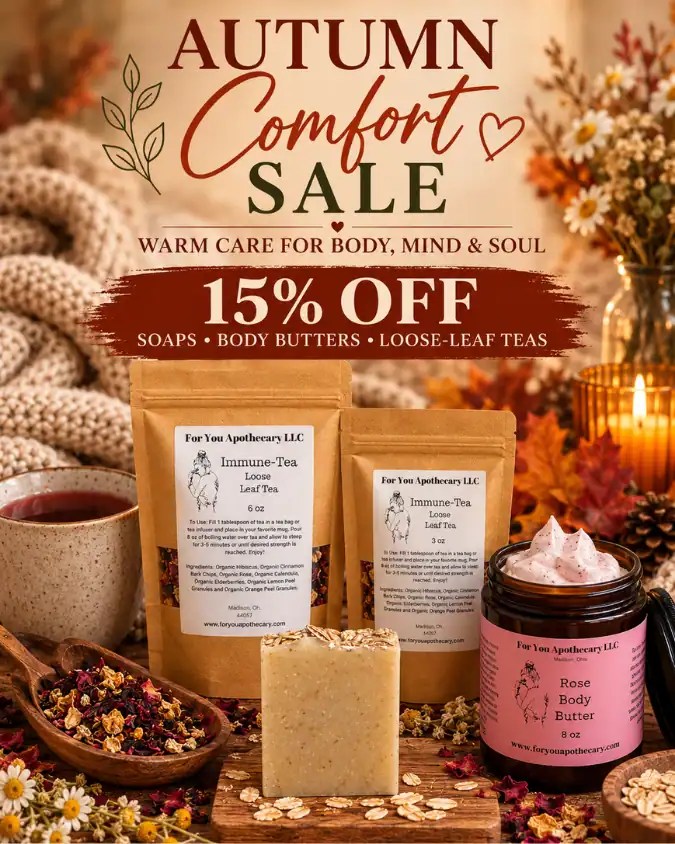 Autumn Comfort Sale at For You Apothecary featuring Chamomile & Oats Bar Soap, Immune-Tea Loose Leaf Tea, and Rose Body Butter surrounded by fall leaves, dried botanicals, a cozy blanket, and a glowing candle. Warm autumn promotional image advertising 15% off soaps, body butters, and loose-leaf teas throughout October.