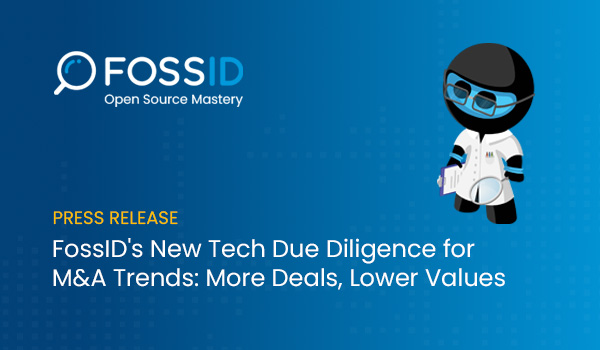 New Tech Due Diligence Service by FossID to Meet Trend of Higher Volume Yet Lower Deal Value in M&A