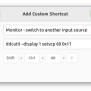 Set Shortcut Key To Switch Monitor Input Source In Ubuntu, Fedora ...