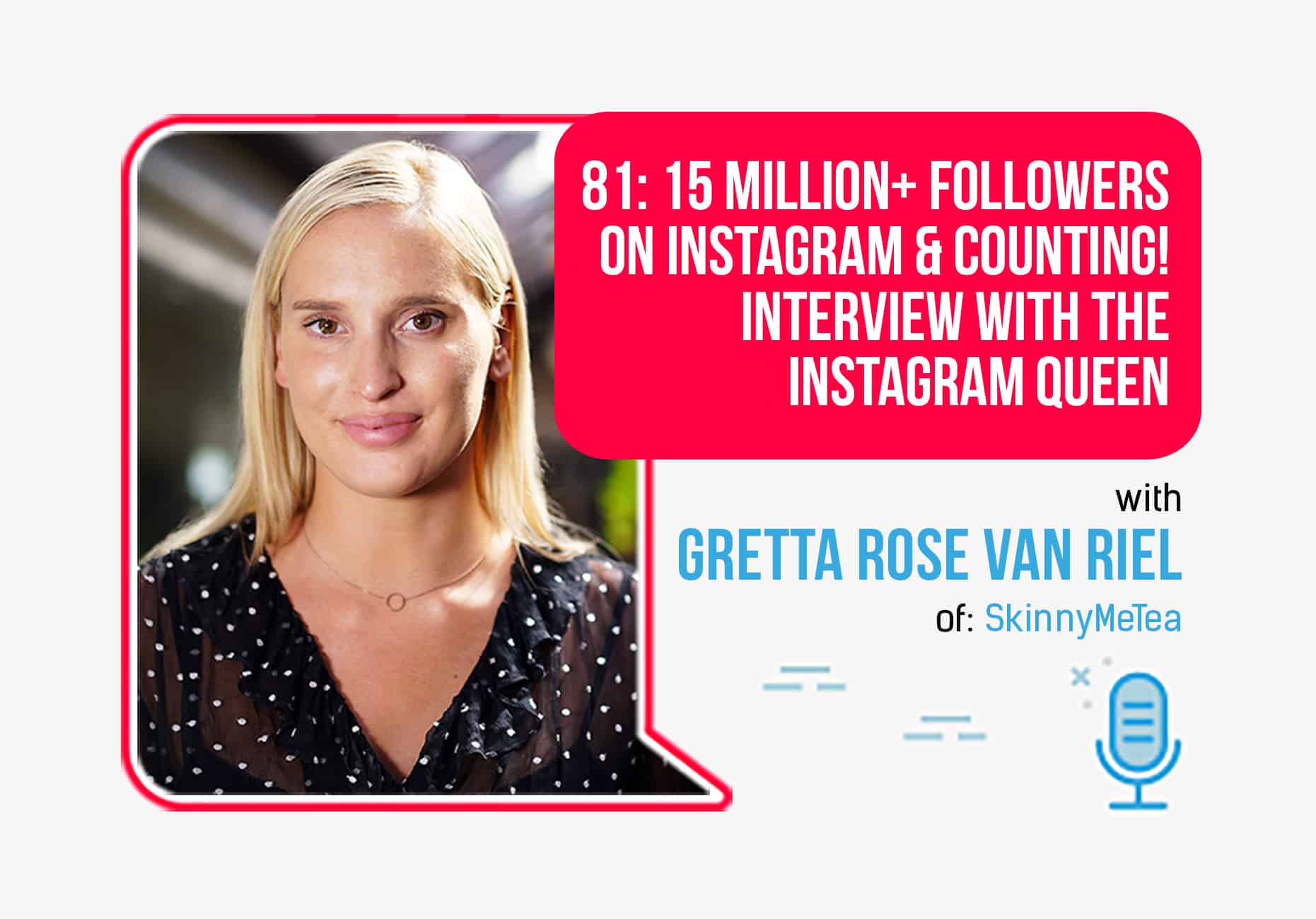 15m On Instagram Counting Interview With Gretta Rose Van