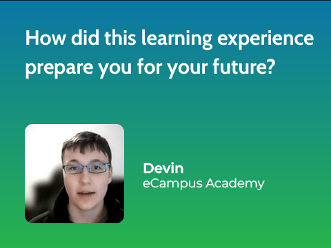 Student asked, "How did this learning experience prepare you for your future?"