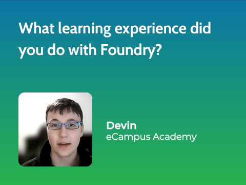Asking student, "What learning experience did you do with Foundry?