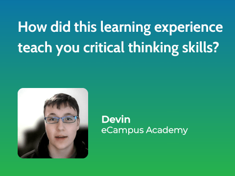 Asking student, "how did this learning experience teach you critical thinking skills?