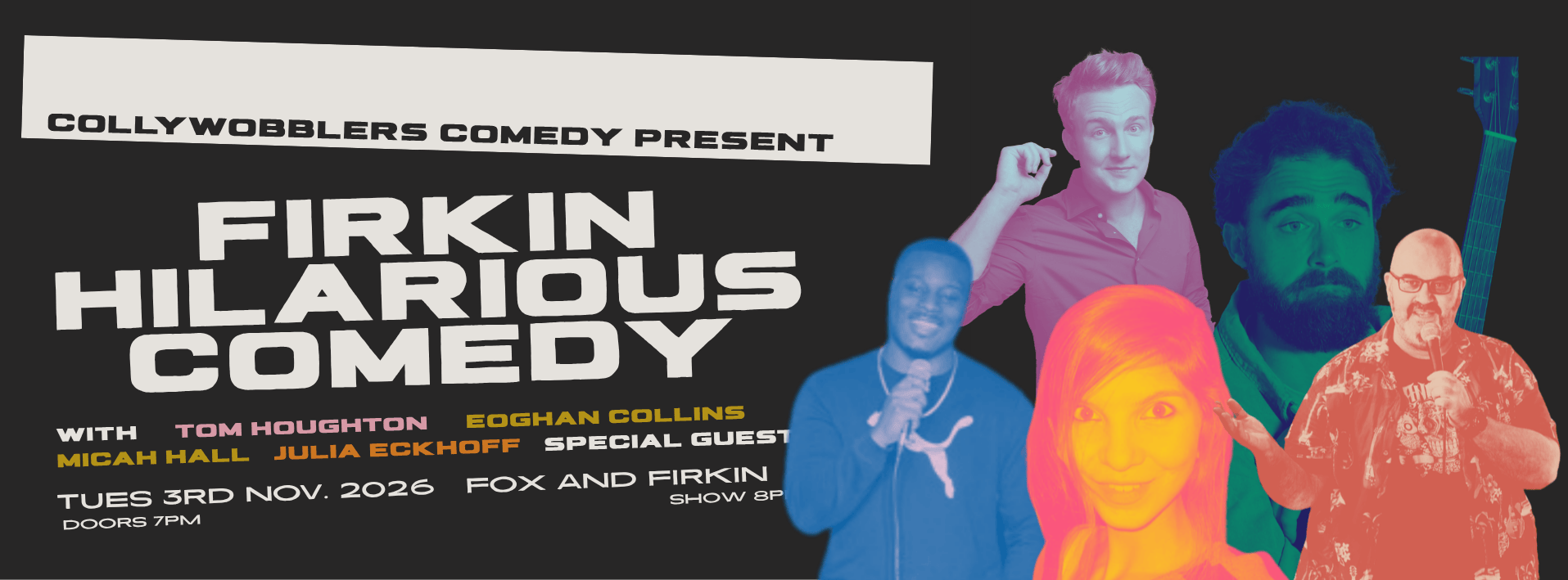 Collywobblers Comedy present Firkin Hilarious Comedy