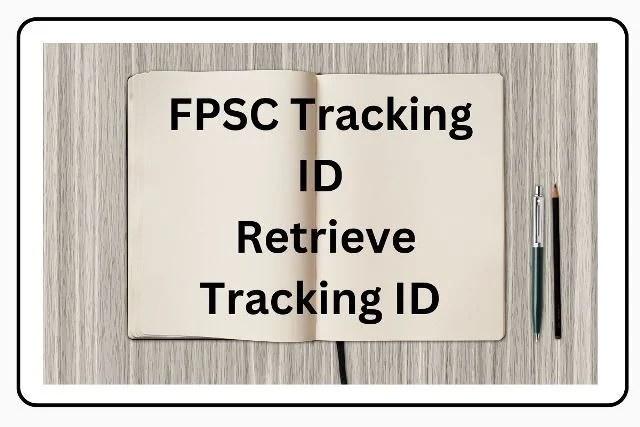 FPSC Tracking ID 2024 - Retrieve Tracking ID