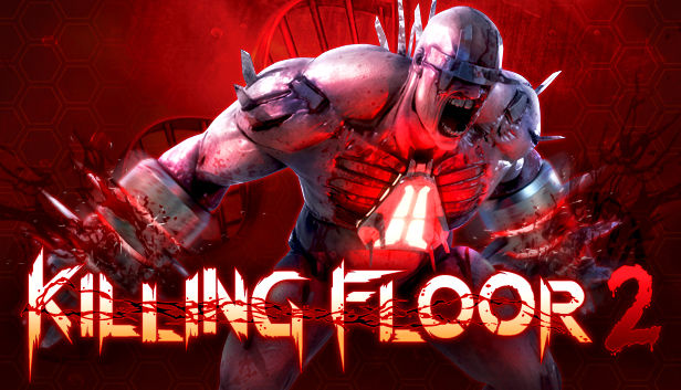 Killing Floor 2（キリングフロア 2）
