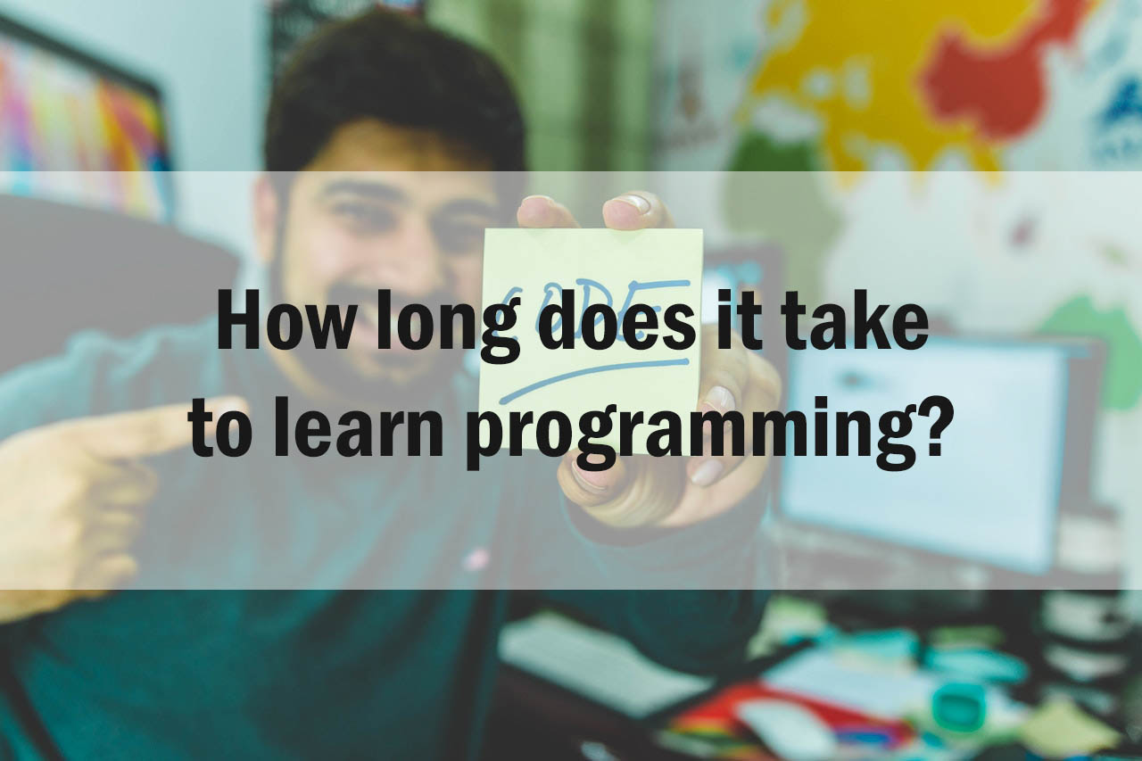 How long does it take to learn programming (Best Simple Explanation in ...