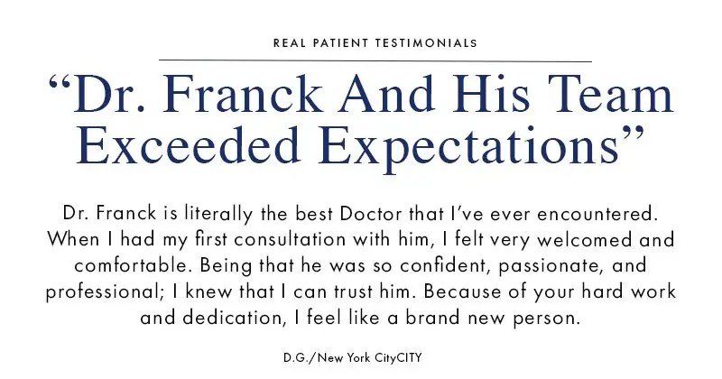 Patient review: Dr. Franck and his team exceeded expectations
