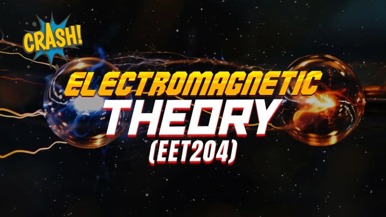CRASH – ELECTROMAGNETIC THEORY (EET 204)
