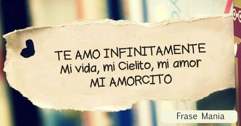 Poema publicado el 01 de junio de 2012. Te Amo Infinitamente Mi Vida Mi Cielito Mi Amor Mi Amorcito