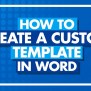 How To Create A Template In Word