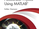 Hands On Accelerator Physics Using Matlab Free Computer Programming