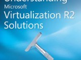 Understanding Microsoft Virtualization R2 Solutions Free Computer