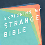 Freedom Podcasting Podcast Editing services for Exploring My Strange Bible