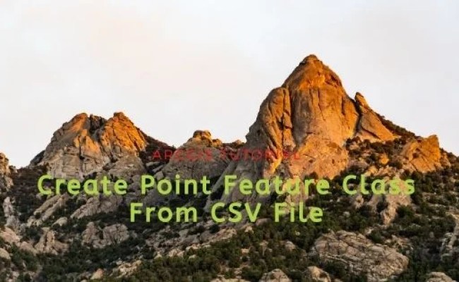 ArcGIS Tutorial - Create Point Feature Class From CSV File - Free GIS ...