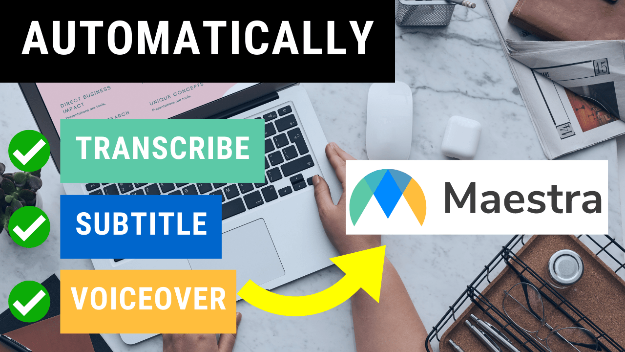 Automatically Transcribe Subtitle and Voiceover Using Maestra