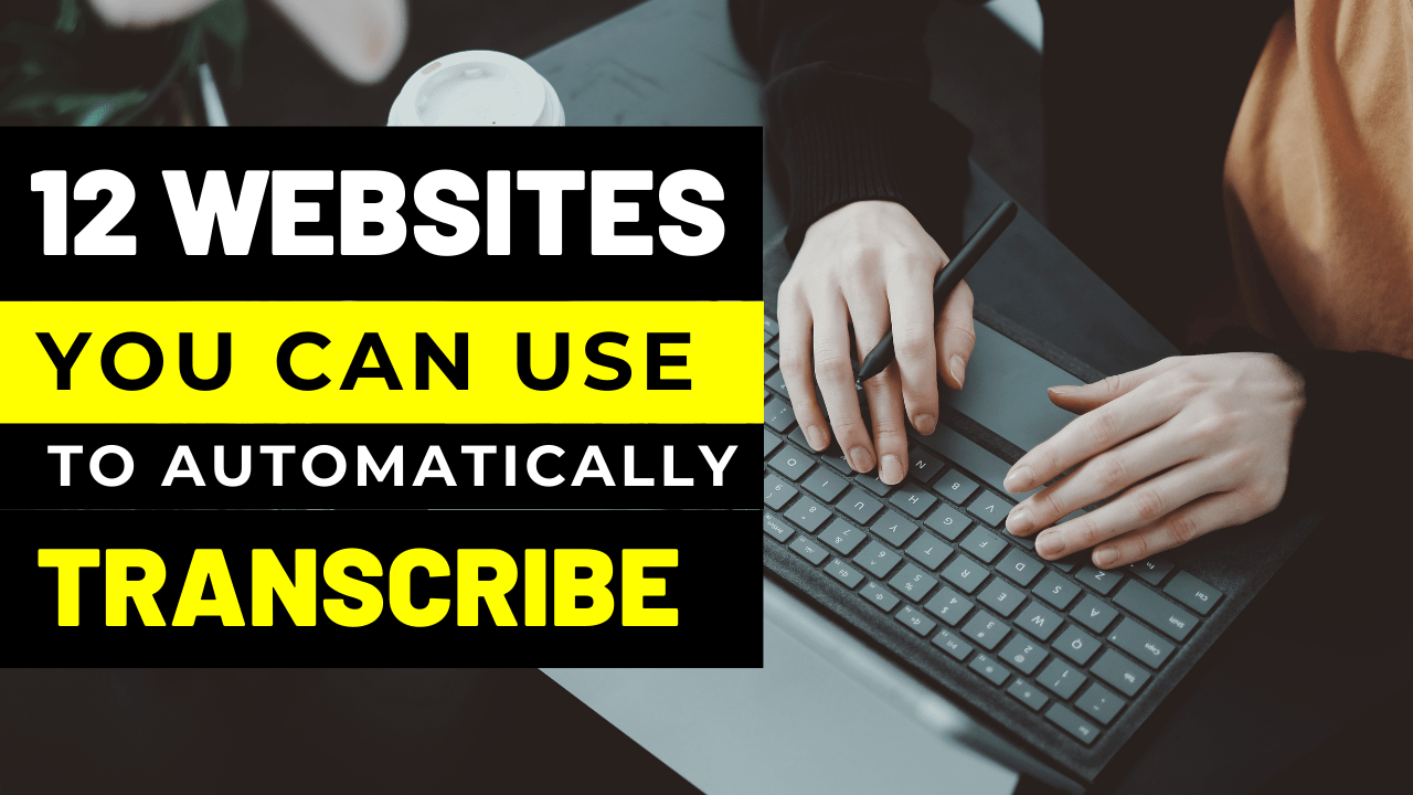 Websites You Can Use To Automatically Transcribe Audio to Text
