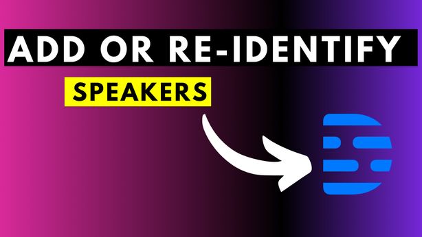 How to Add More than One Speaker in Descript - Re-Identify Speakers