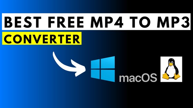 The Best Free MP4 to Mp3 Converter That Works on Windows, Mac and Linux