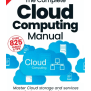 The Complete Cloud Computing Manual - 19th Edition 2023 | Free ...