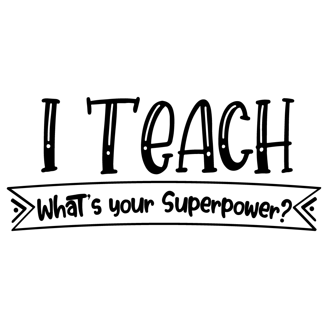 Free teacher quotes cute files. Free Svg Files Svg Png Dxf Eps Quote I Teach Superpower