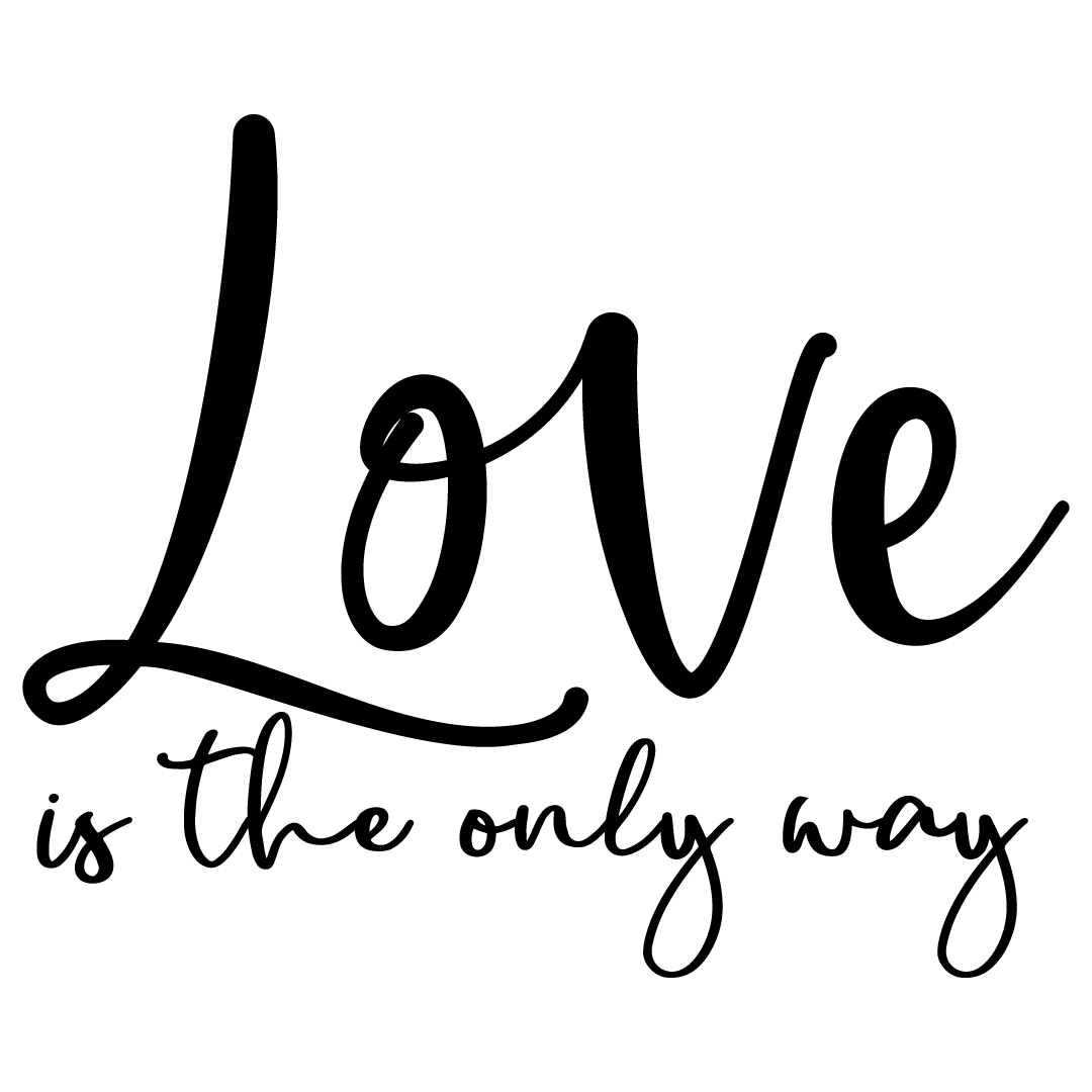 Looking for more heartwarming … Free Svg Files Svg Png Dxf Eps Quote Love Is The Only Way