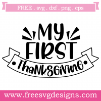 From the food to who was in attendance, here are the details about the origin of one of our favorite holidays. Free Svg Files Svg Png Dxf Eps Quote My First Thanksgiving