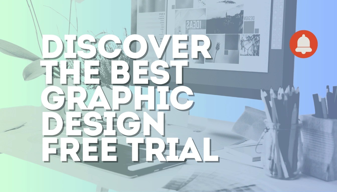 Discover the best Graphic Design Free Trial Today