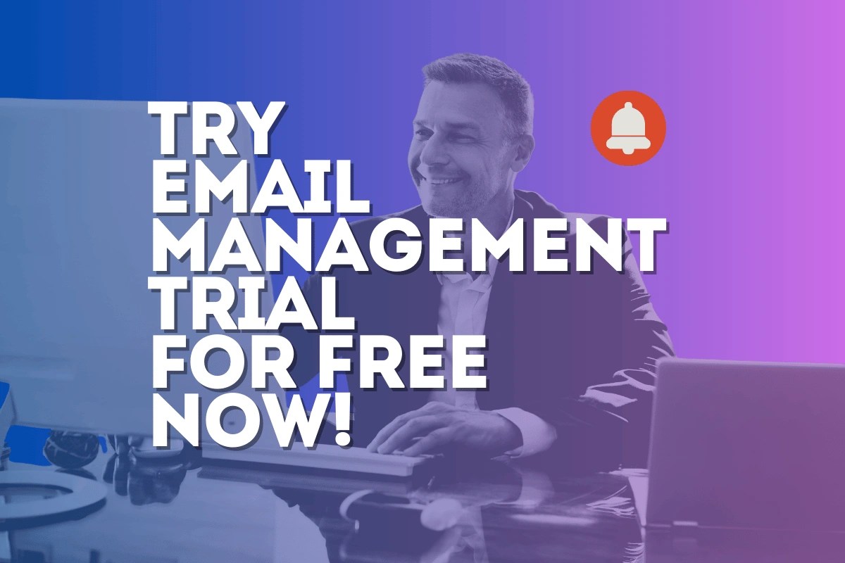Try Email Management Trial for Free now!