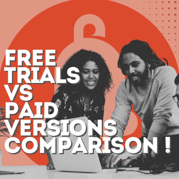 Free Trials vs Paid Versions Comparison: Which to Choose today?