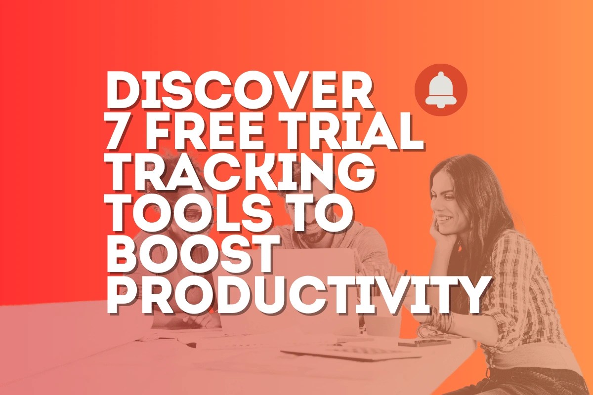 Discover 7 Free Trial Tracking Tools to Boost Productivity