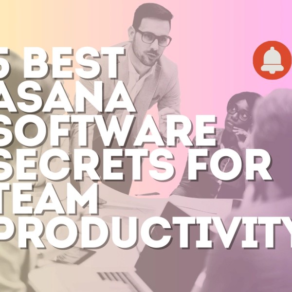 5 best Asana Software Secrets for Supercharging Team Productivity
