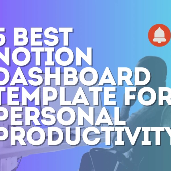 Discover 5 Best notion dashboard template for Personal Productivity