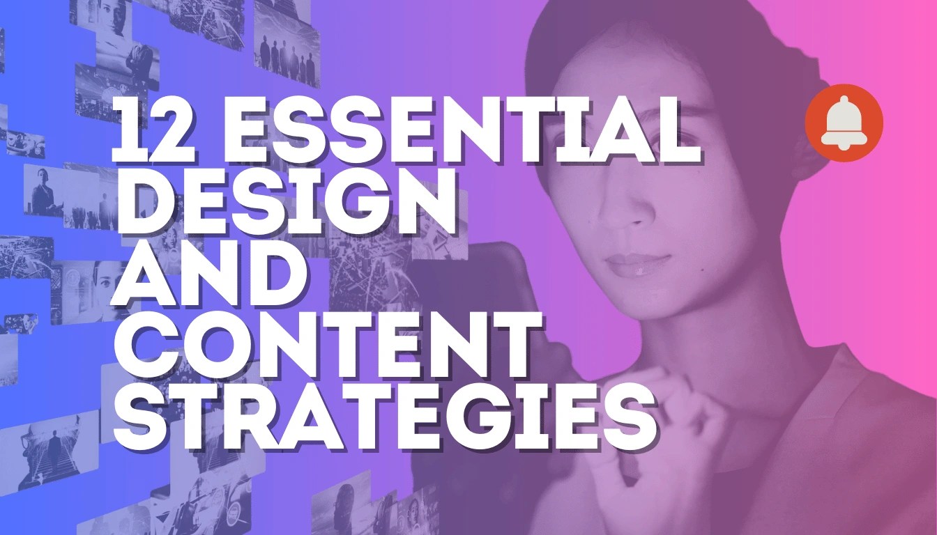 12 essential design and content strategies