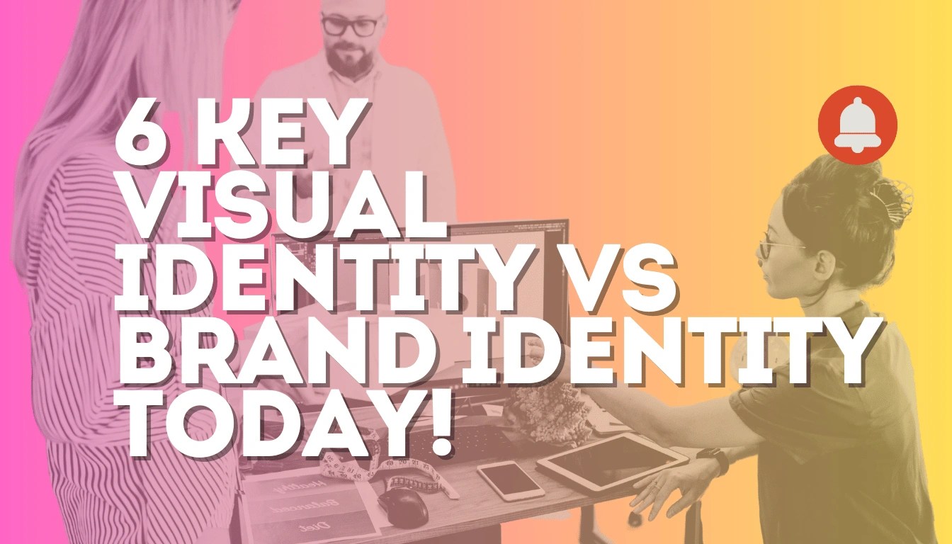 Discover 6 key visual identity vs brand identity today!