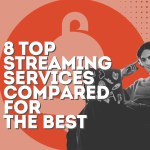 8 Top Streaming Services Compared for the best