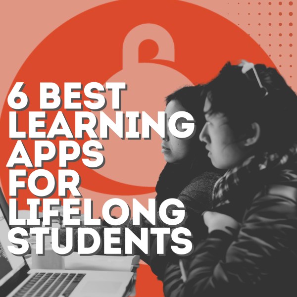 6 Best Learning Apps for Lifelong Students