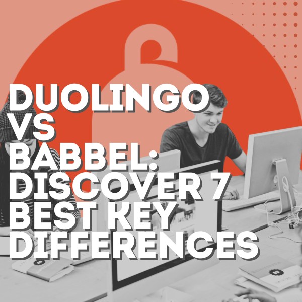 Duolingo vs Babbel: Discover 7 Best Key Differences