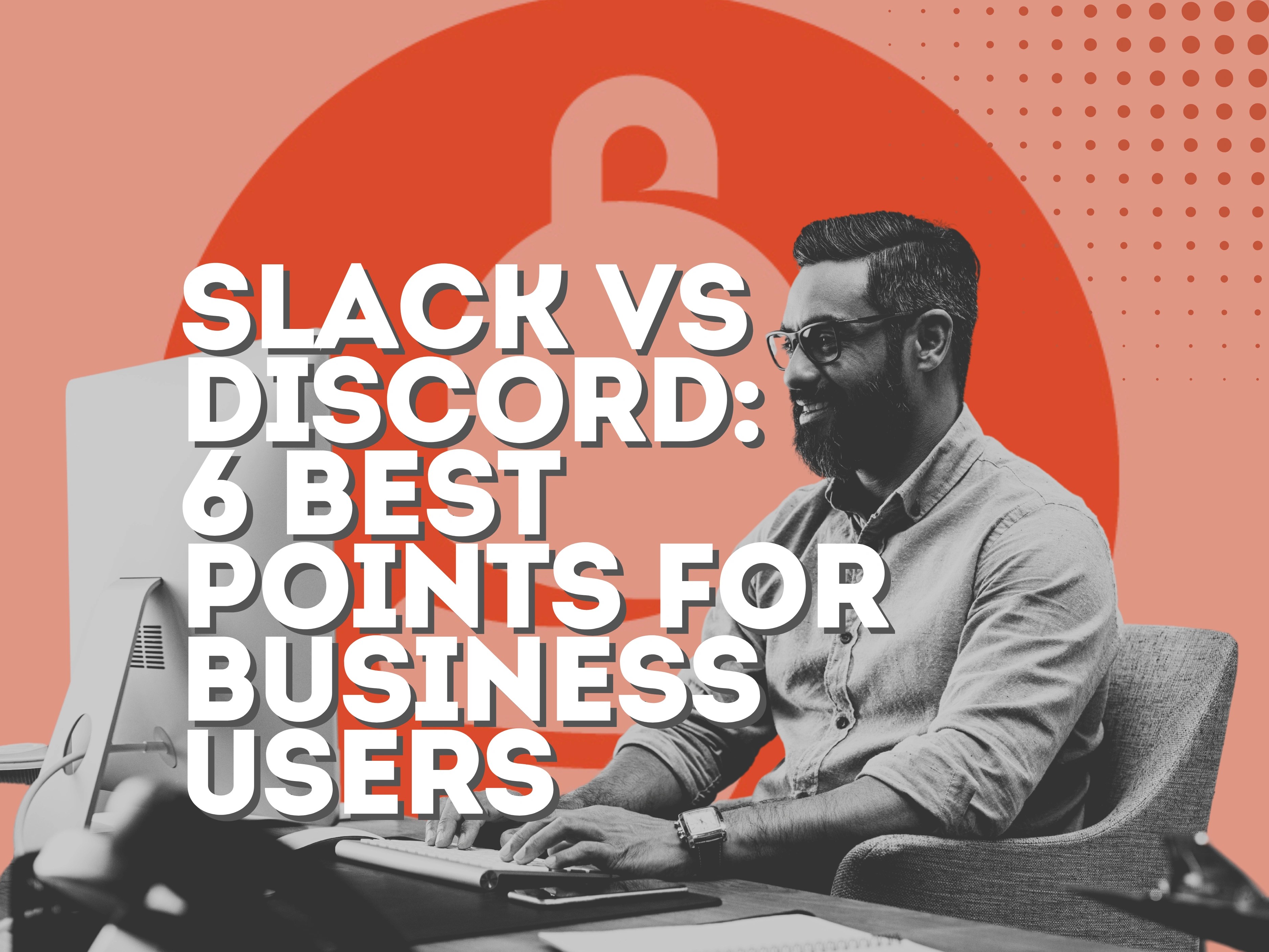 Slack vs Discord: 6 Best Points for Business Users