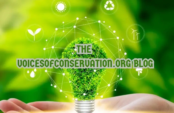 The #voicesofconservation.org Blog: Amplifying the Call for Environmental Stewardship