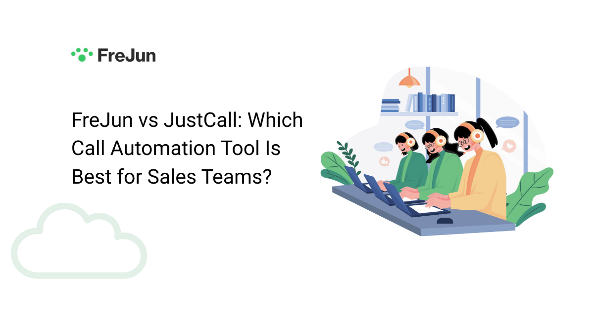 FreJun vs JustCall: Which Call Automation Tool Is Best for Sales Teams?