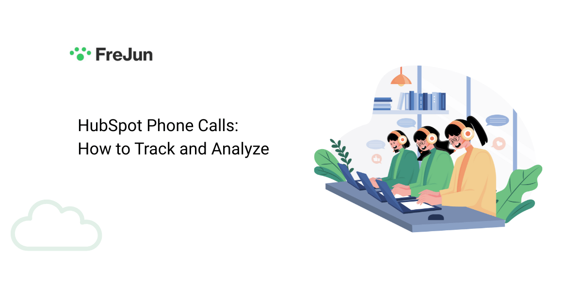 HubSpot Phone Calls: How to Track and Analyze