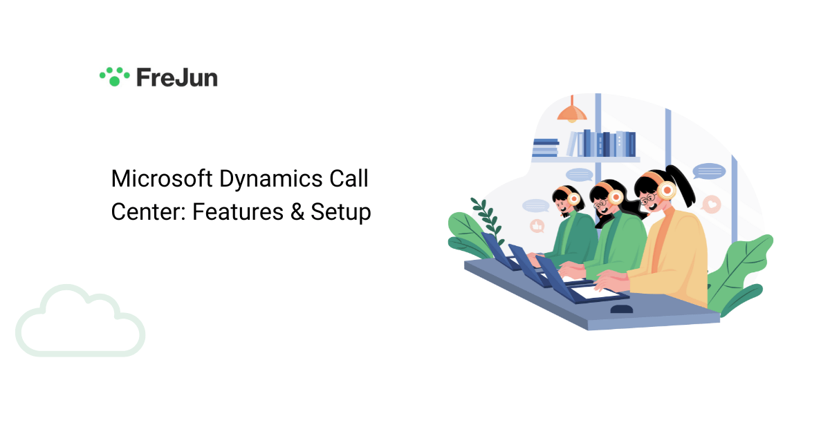 Microsoft Dynamics Call Center: Features & Setup