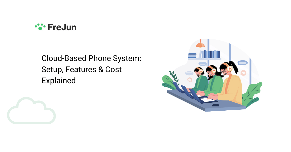 Cloud Based Phone System Setup, Features & Cost Explained
